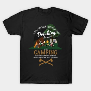 Stop Drinking When Camping T-Shirt